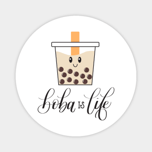 Boba is Life - Cute Boba Bubble Milk Tea Magnet